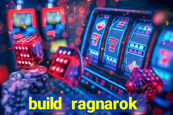 build ragnarok history reborn farm